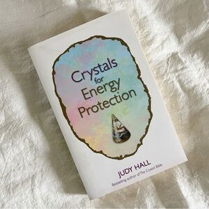 Crystals for Energy Protection Book by Judy Hall